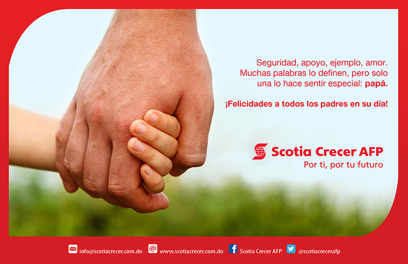 SCOTIA CRECER AFP :: Felicita a todos los padres en su dia.
